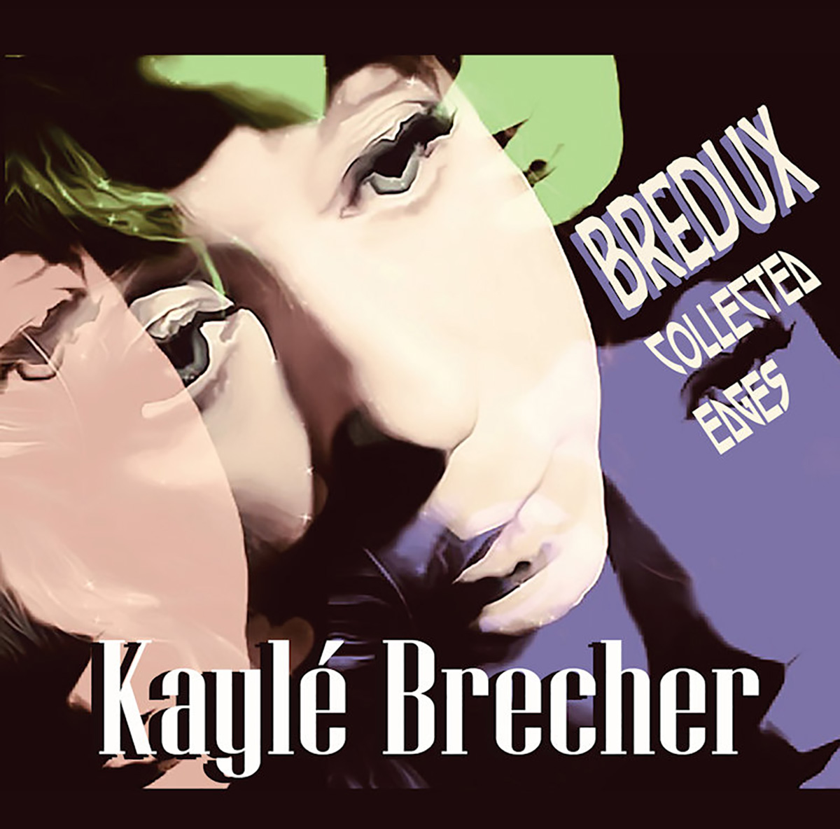 BREDUX: COLLECTED EDGES by Kaylé Brecher